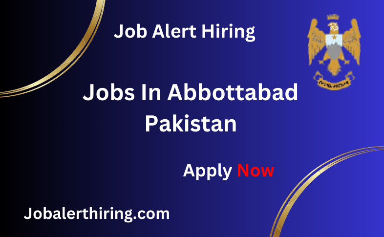 Jobs In Abbottabad Pakistan